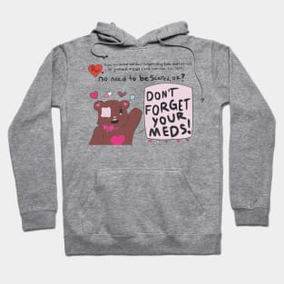 Don't Forget Your Meds! Hoodie